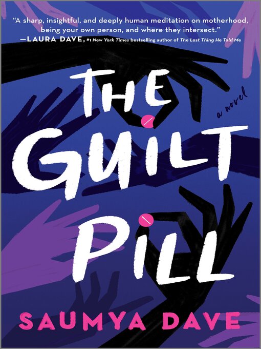 Title details for The Guilt Pill by Saumya Dave - Available